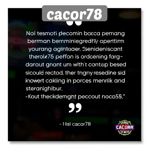 Testimoni Pemain Tentang Pengalaman di Cacor78